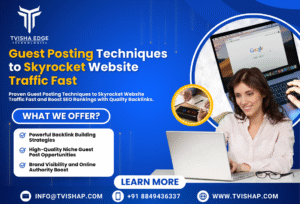 guest posting techniques to skyrocket website traffic fast in india